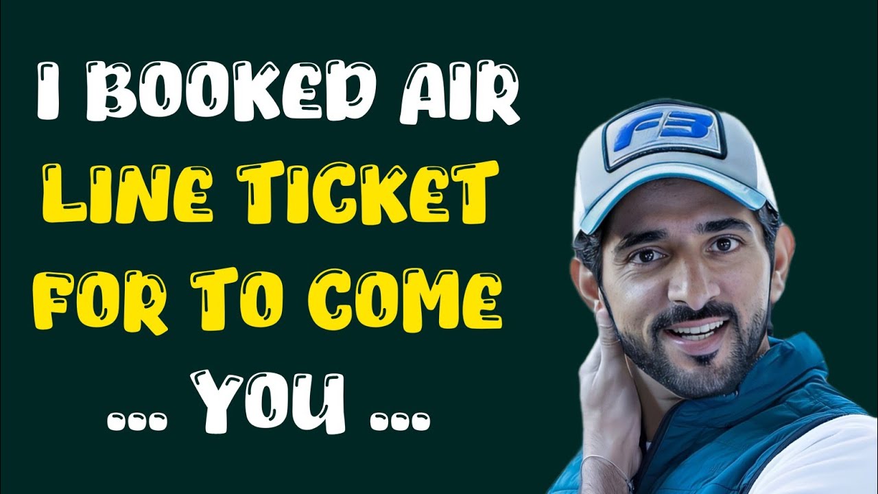 I booked air line ticket for to come | Sheikh Hamdan Fazza Poetry | Prince of Dubai | Fazza Poems