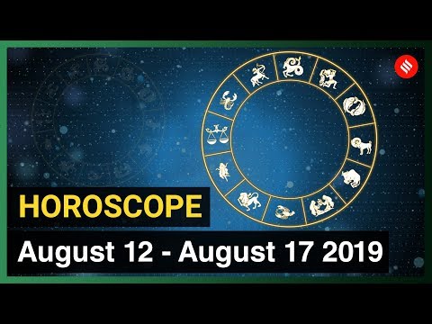 Today's Horoscope: Your week ahead (August 12 , 2019 to August 17 , 2019)