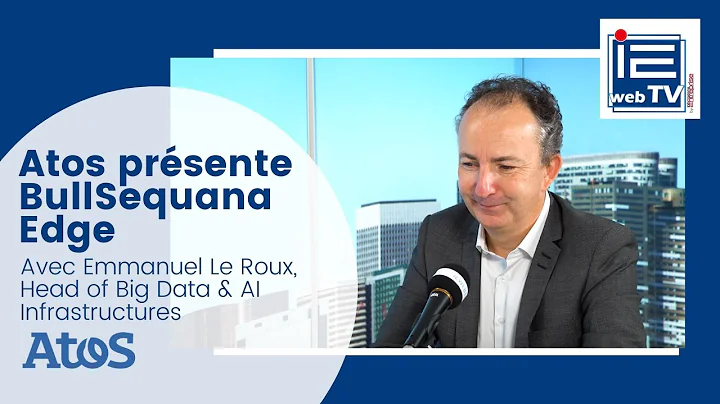 Atos présente BullSequana Edge, la référence européenne du Edge Computing