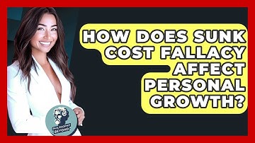 How Does Sunk Cost Fallacy Affect Personal Growth? - Philosophy Beyond