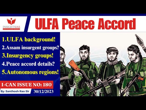 ULFA Peace Accord explained||Assam and Union government explained by Santhosh Rao UPSC