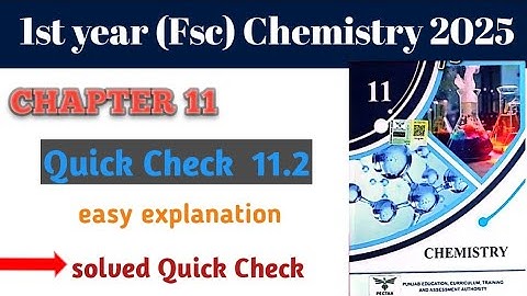 Quick Check 11.2 solved chapter 11 first year chemistry | solved Quick Check 11.2