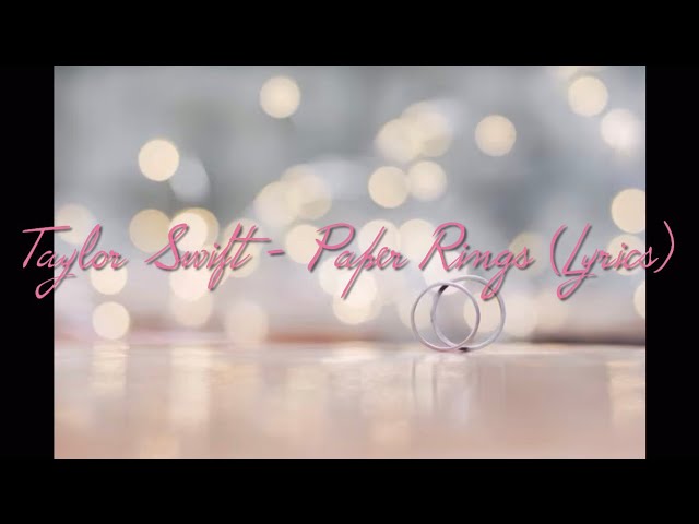 paper rings | Taylor swift lyrics, Taylor swift songs, Taylor swift quotes