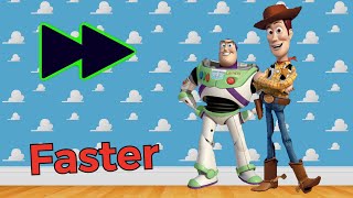 Toy Story but every time Woody is on the screen the video gets 5% faster