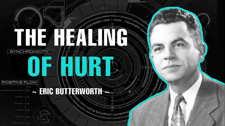 The Healing Of Hurt - Eric Butterworth