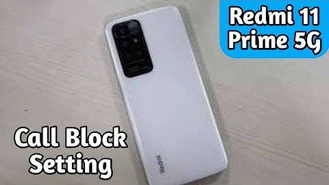 How To Block Unknown Call In Redmi 11 Prime 5G , How To Block Call Setting In Redmi 11 Prime