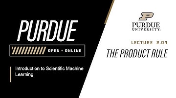 Introduction to Scientific Machine Learning | Lecture 2.04 - The Product Rule | Purdue University