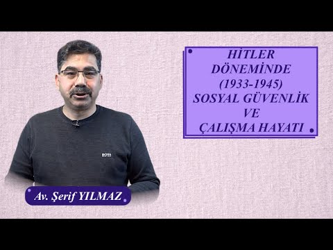 HİTLER DÖNEMİNDE (1933-1945) SOSYAL GÜVENLİK VE ÇALIŞMA HAYATI