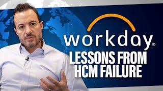 Lessons from a Workday HCM Failure [HR Technology Implementation Case Study]