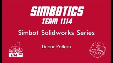 Simbot Solidworks Series: 3.4 - Linear Pattern