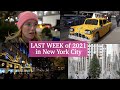 LAST WEEK of 2021 in NYC - LAST VLOG of the year