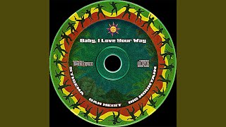 Baby I Love Your Way radio Edit