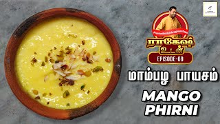 Mango Phirni | மாம்பழ பாயசம் | Episode #09 | Rakesh Udan | Rakesh Raghunathan