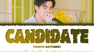 【Fourth Nattawat】CANDIDATE (เทคะแนน)