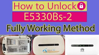 How to Unlock Huawei E5330Bs-2 | Complete Method