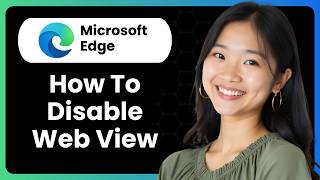 How To Disable Microsoft Edge Web View