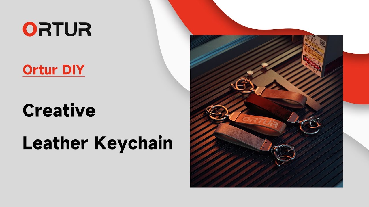 Ortur Laser Master 20W - DIY Leather Keychain