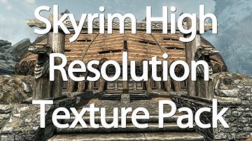 Skyrim: High Resolution Texture Pack Comparison