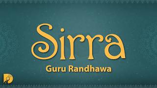 Guru Randhawa - SIRRA (Lyrics)