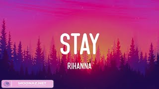 Rihanna - Stay (Lyrics) Justin Bieber, Rachel Platten,... (Mix)