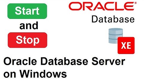 Start and Stop Oracle Database Server on Windows
