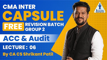 Lecture 6 | CMA Inter Revision Company Accounts I For Jan 2023 Exam I By CA CS Shrikant Patil