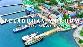 Video Udara Pelabuhan Murhum, Kota Baubau, Sulawesi Tenggara.