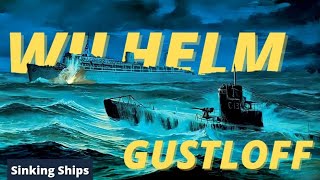 MV Wilhelm Gustloff | Sinking Ships