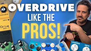 How to Make Overdrive Pedals sound GREAT!