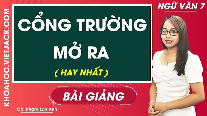 Văn bản cổng trường mở ra lớp 7