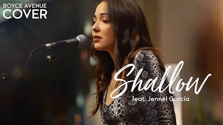 Shallow - Lady Gaga, Bradley Cooper (A Star Is Born)(Boyce Avenue ft. Jennel Garcia acoustic cover)