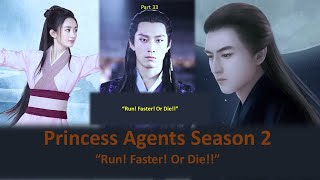 Princess agents season 2 - Part 33: “Run! Faster! Or Die!!”