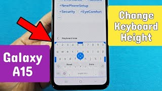 how to change Samsung Galaxy A15 keyboard height size - Android 14