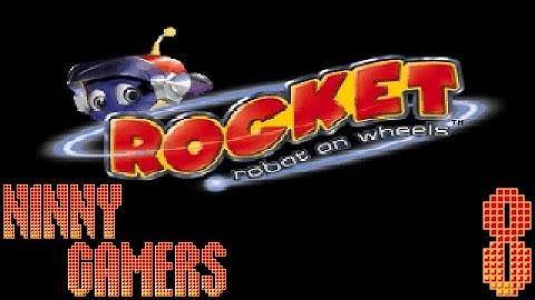Rocket: Robot On Wheels | Part 8 : Vast Emptiness | NINNY GAMERS