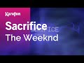Sacrifice  - The Weeknd | Karaoke Version | KaraFun