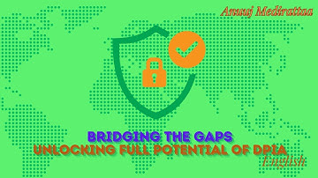 Bridging The Gaps  Unlocking the Full Potential Of DPIAs, English Edition