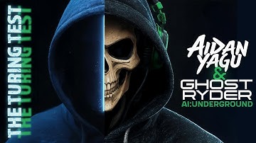 The Turing Test  - Aidan Yagu & Ghost Ryder (AI:UNDERGROUND)