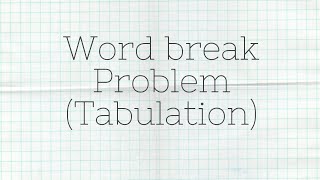 DP-3 | Word Break Problem | Tabulation