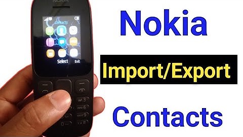 How to transfer contacts from sim to nokia- import/export contacts