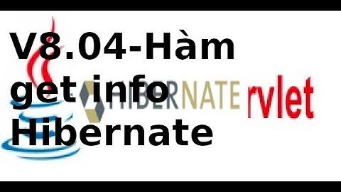 Hibernate - V8.04 - Viết hàm lấy thông tin sinh viên trong Hibernate