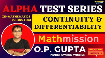 Chapter 5 CONTINUITY & DIFFERENTIABILITY | Alpha Test Series by O.P. GUPTA | ATS-4 Solutions | CBSE