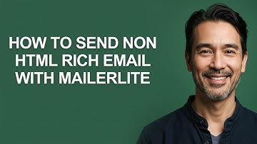 How to Send Non Html Rich Email with Mailerlite - KevinHowTo