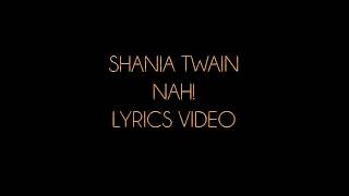 Shania Twain Nah! Lyrics Video