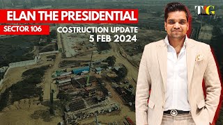 THE PRESIDENTIAL | CONSTRUCTION UPDATE 🏗️ | 5 FEB 2024 | #elangroup #elan