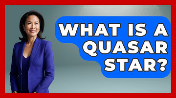 What Is A Quasar Star? - Physics Frontier