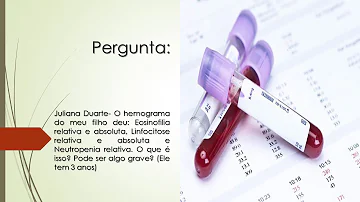 O que é neutropenia e linfocitose relativa?