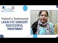 Lasik eye surgery successful treatment patients testimonial  mitra eye hospital  punjab