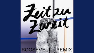 Zeit zu Zweit (Roosevelt Extended Remix)