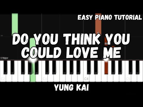 Do You Think You Could Love Me - Yung Kai