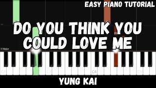 Yung Kai - Do You Think You Could Love Me (Easy Piano Tutorial)